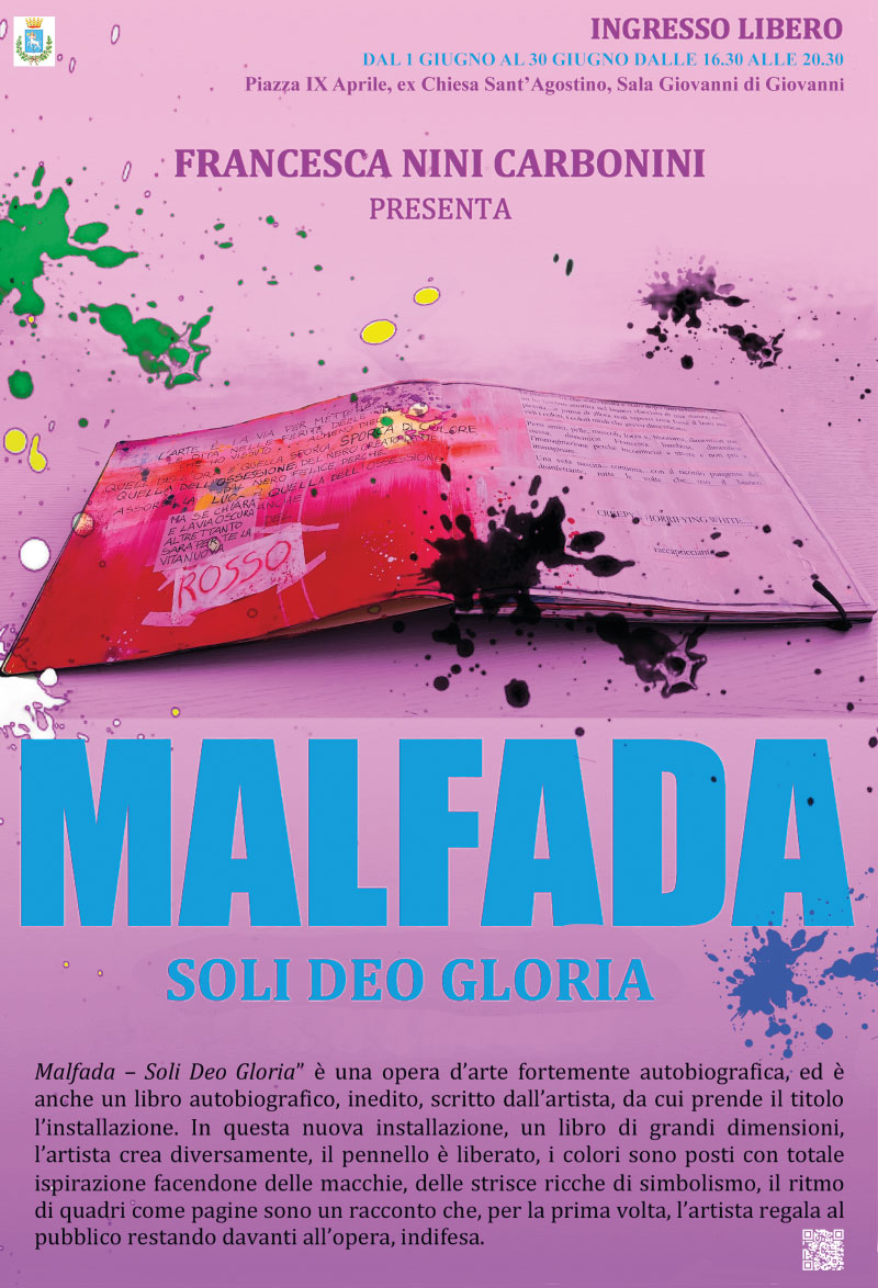 “Malfada – Soli Deo Gloria” è un’opera d’arte fortemente autobiografica, è il racconto di due bimbe poi due donne: la nonna dell’artista, una donna forte che ha vissuto le guerre, la povertà e la gioia del poco, Nini donna in ricerca nelle guerre e pac malfada - soli deo gloria